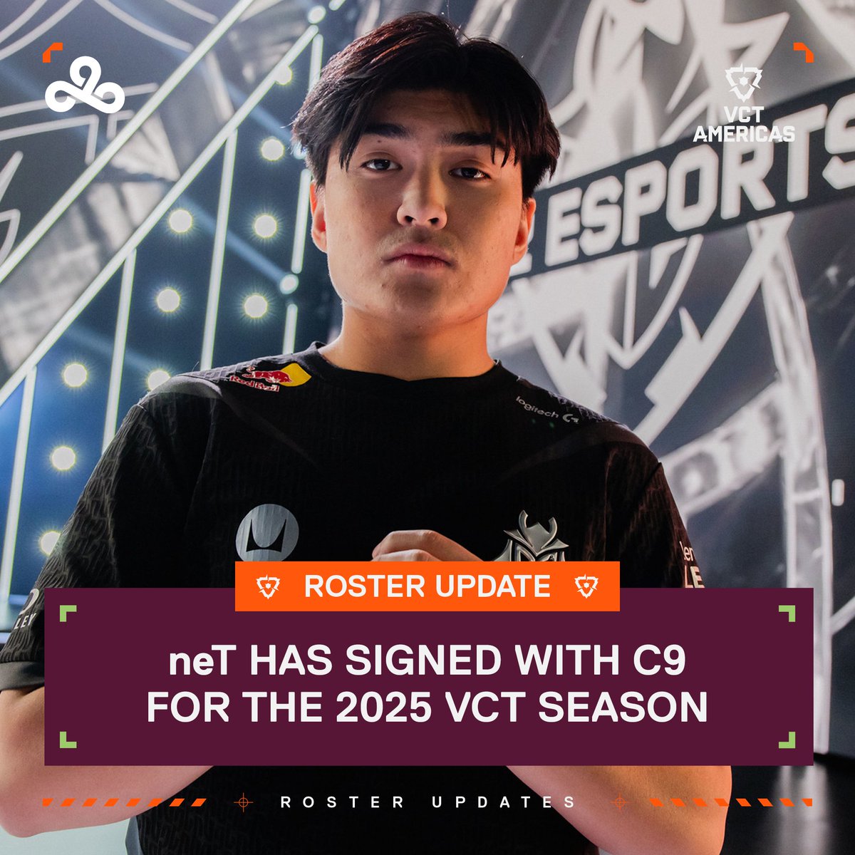VALORANT Esports NA (@valesportsna) on Twitter photo 🚨ROSTER UPDATE🚨 
<a href="/neT_valorant/">C9 neT</a> has joined <a href="/C9VAL/">Cloud9 VALORANT</a> for the 2025 Season! #VCTAmericas 🚨ROSTER UPDATE🚨 
<a href="/neT_valorant/">C9 neT</a> has joined <a href="/C9VAL/">Cloud9 VALORANT</a> for the 2025 Season! #VCTAmericas