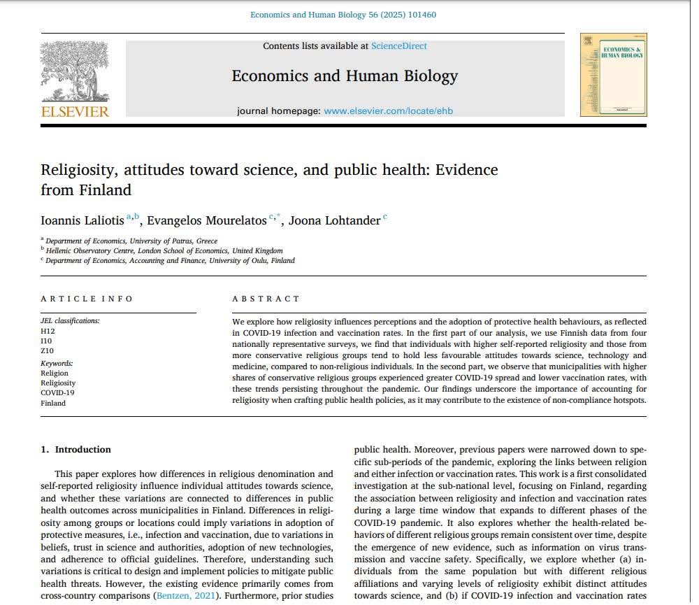 Thrilled to share that our paper (<a href="/ianLal/">𝐈𝐨𝐚𝐧𝐧𝐢𝐬 𝐋𝐚𝐥𝐢𝐨𝐭𝐢𝐬 🇬🇷🇪🇺🇬🇧</a> &amp; Joona Lohtander) "Religiosity, Attitudes Toward Science, and Public Health: Evidence from Finland" has just been published in the Journal of Economics and Human Biology.
This is the link for further insights: 
doi.org/10.1016/j.ehb.…