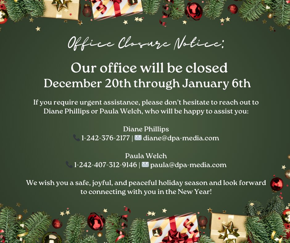 Please note that our office will be closed from December 20th through January 6th. If you require urgent assistance, please reach out:
Diane Phillips 1-242-376-2177 | diane@dpa-media.com
Paula Welch 1-242-407-312-9146 | paula@dpa-media.com