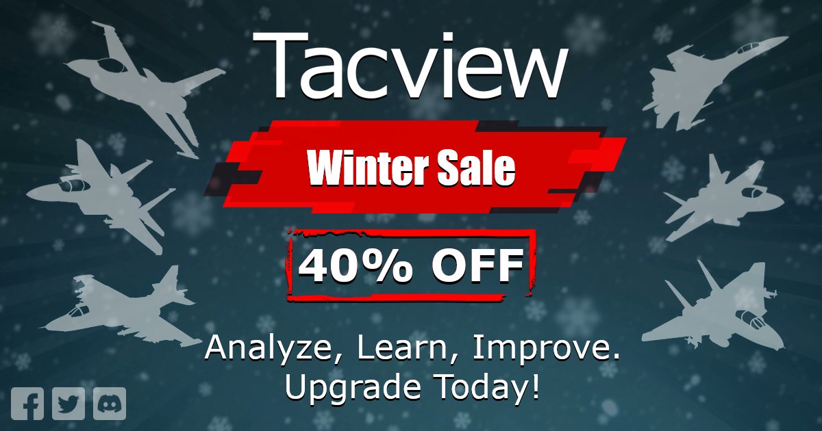 Tacview's Winter Sale starts today: 40% off Tacview Standard and Tacview Advanced from December 19th to January 2nd: tacview.net/purchase/ 

To upgrade from Tacview Standard to Tacview Advanced, email us at support@tacview.net  

Happy flying!
