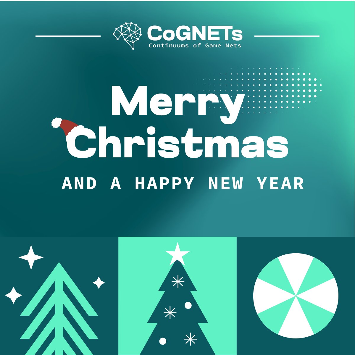 🎉✨ Season’s Greetings from the CoGNETs Project Team! ✨🎉

As a newly launched initiative, we’re thrilled to continue this journey with you. Here’s to a holiday season filled with hope, joy, and innovative beginnings!

See you in 2025!