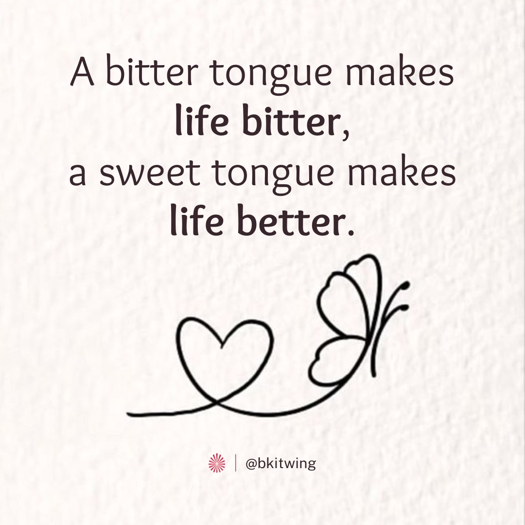 bkitwing's tweet image. A sweet tongue blossoms #harmony and #joy. Choose words that #uplift, for they shape your world. Speak with #kindness, and watch bitterness dissolve into beauty. Remember, your tongue holds the #power to transform lives—starting with your own.
#bkitwing #brahmakumaris