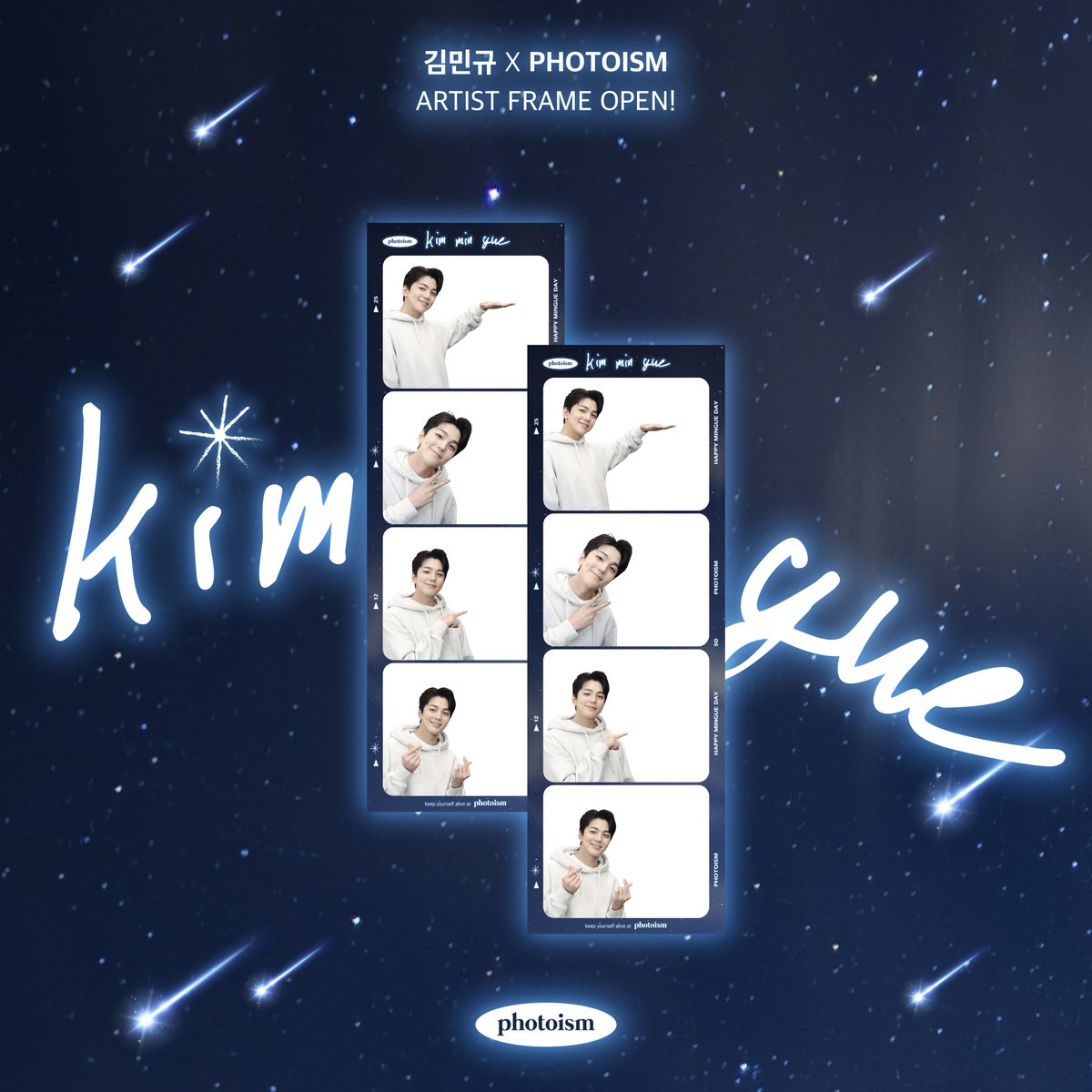 PHOTOISM X KIM MINGUE
ARTIST FRAME OPEN !

「KIM MINGUE」の誕生日を記念して
アーティストフレームがオープン致します。

2024年12月23日から2025年1月5日まで
Photoism全店舗で撮影をお楽しみ頂けます！

* 「Gap Factory Store