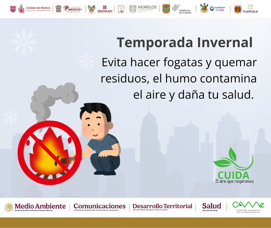 En #TemporadaInvernal evita hacer fogatas y quemar residuos, estos generan humos que contaminan el aire y dañan tu salud 😷.
#CuidaElAireQueRespiramos🍃🌎