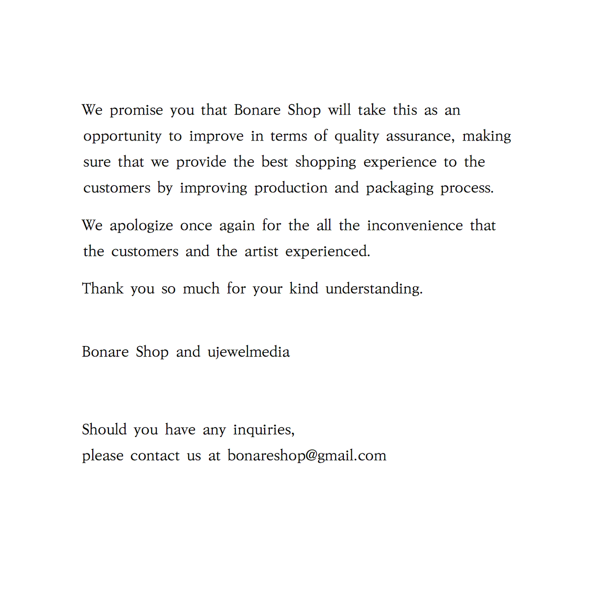 Bonare_shop's tweet photo. This is Bonareshop.
Announcement Regarding PET Photocards

<How to submit the inquiry>
Email Address: bonareshop@gmail.com
Title: [Inquiry about identical photocards] The following information should be included:
Customer’s name:
Customer contact:
Time visited: (ex: AM 10:00)
Naver reservation number:
A photo of the receipt: (It should show the time of purchase, and the price)
A photo of the photocards purchased and total quantity: (Please indicate how many identical card pack out of total purchases)
Address to receive the photocard: