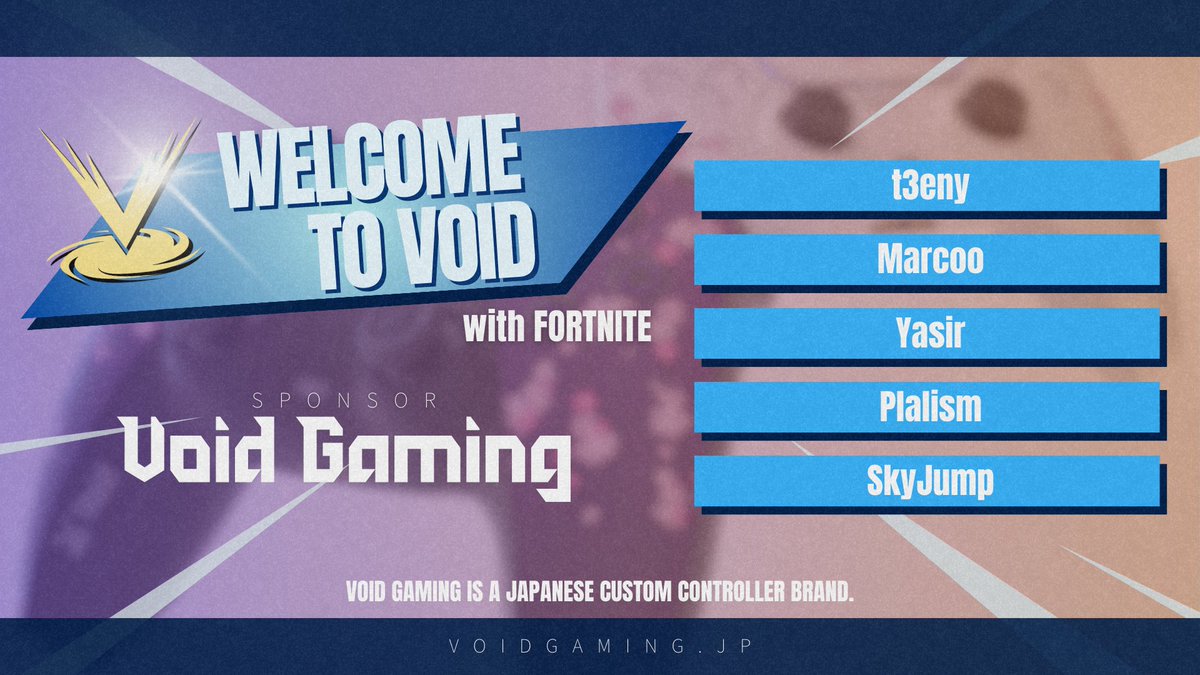 VoidGamingJP's tweet image. 🎮Welocme to Void Family !

The world's top Fortnite controller players have joined Void Gaming as individual sponsors!

@t3enyFN @MarcoFNBR @YasirFN_ 
@Plalism @Skyjumpftn

Void Gaming supports players competing on the world stage with top-quality controllers!

#VoidGaming