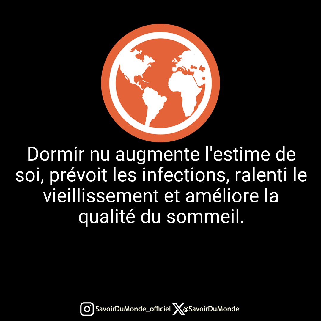 SavoirDuMonde's tweet photo. Dormir nu augmente l'estime de soi, prévoit les infections, ralenti le vieillissement et améliore la qualité du sommeil. https://t.co/MqjhOc7T2R
