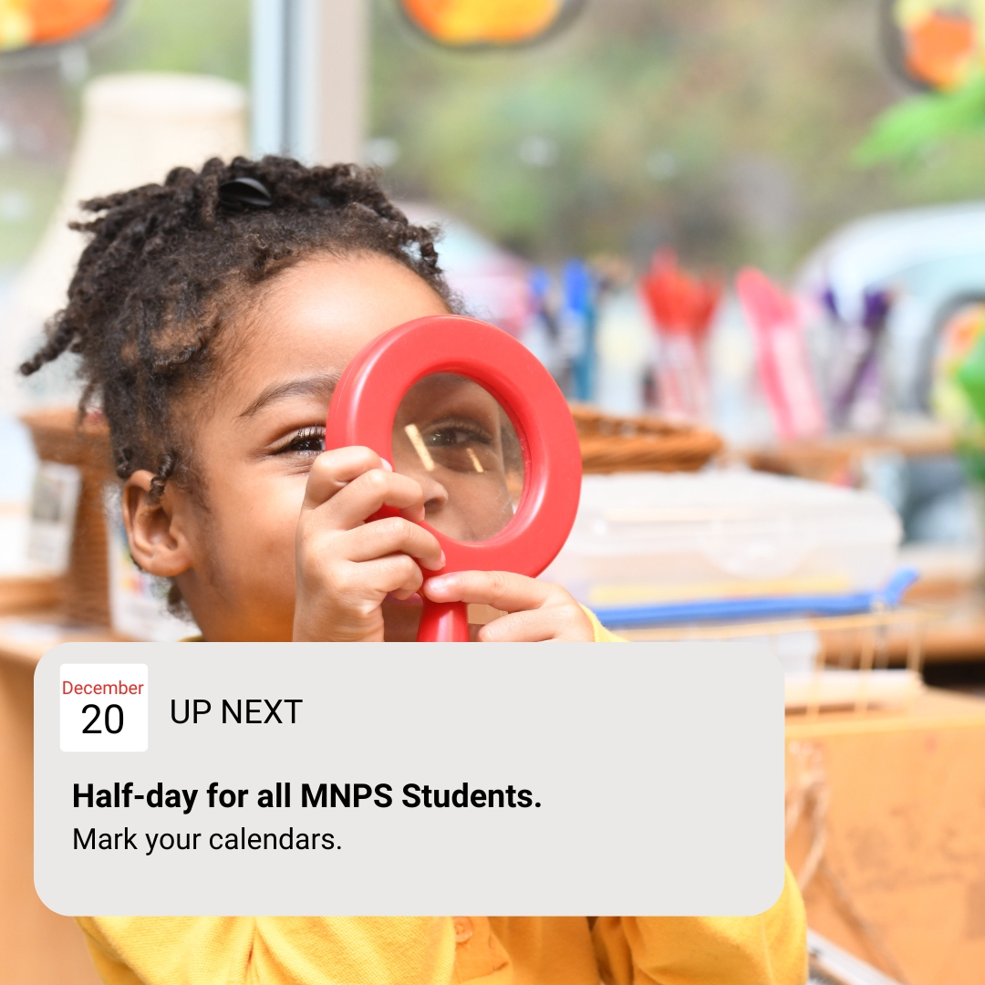 ⏰MNPS Pre-K &amp; Kindergarten Families: Tomorrow, Friday, December 20th is a half-day for MNPS students.