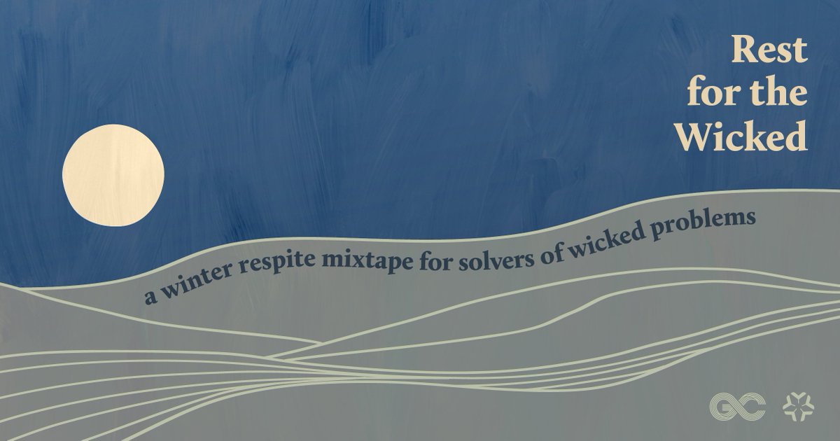 We know that our ability to tackle wicked problems is only as strong as our capacity to care for ourselves and each other along the way.

As 2024 comes to a close, we encourage you to take a moment to relax with our Rest for the Wicked playlist: open.spotify.com/playlist/6Az7b…