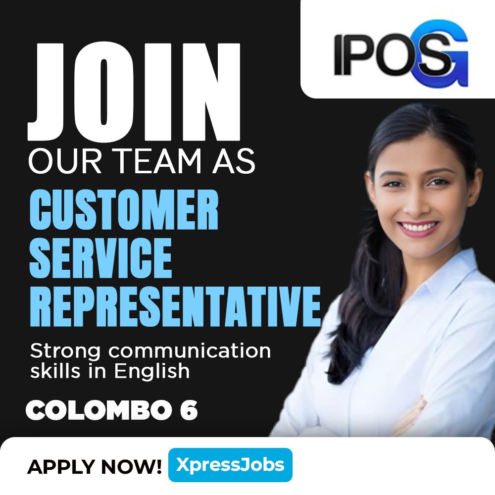 xpress_jobs's tweet image. IPOS Solution (Pvt) Ltd is hiring Customer Service Representative | Colombo 06

Apply via xpress.jobs/jobs/view/1645…

#IPOSSolution #WeAreHiring #CustomerServiceRepresentative #Colombo06Jobs #JobVacancy #CareerOpportunities #CustomerServiceJobs