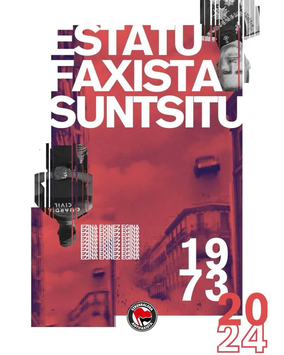 EzkAntifaxista's tweet photo. 💥 A20 | ESTATU FAXISTA SUNTSITU

Hoy hace 51 años, y después de una preparación metódica que se prolongó durante meses, la organización ETA -referente de la lucha antifascista en Euskal Herria y en el Estado- asestó al régimen franquista uno de los mayores golpes recibidos. https://t.co/U5T1lQofe4