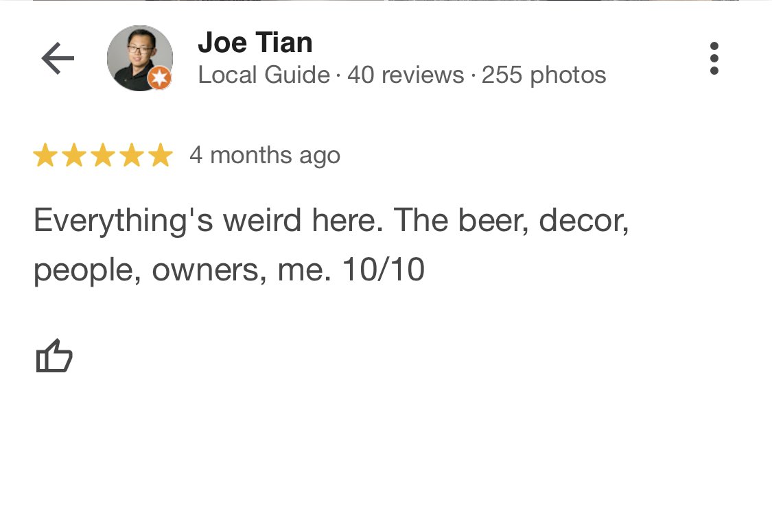 Dear Joe, 

You have found your place. You have found your people. Weirdos united in a shared love of beer. We think you’re a 10/10. 

Love, Storm