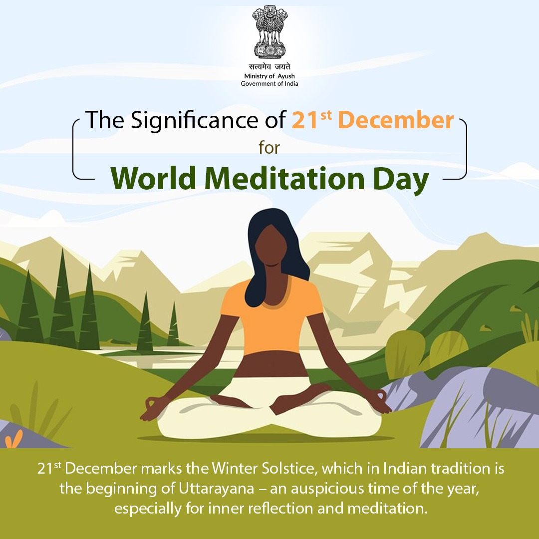 Ministry of Ayush (@moayush) on Twitter photo On 21st December, World Meditation Day brings balance to mental, physical, and spiritual wellbeing. Aligned with the Winter Solstice, it marks the start of Uttarayana, a time for inner reflection and falls six months after #InternationalYogaDay, on 21st June.
#WorldMeditationDay On 21st December, World Meditation Day brings balance to mental, physical, and spiritual wellbeing. Aligned with the Winter Solstice, it marks the start of Uttarayana, a time for inner reflection and falls six months after #InternationalYogaDay, on 21st June.
#WorldMeditationDay