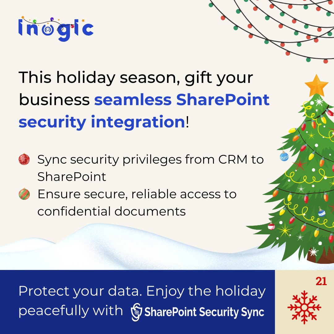 inogic's tweet image. #AdventWithInogic #advent #day21 🎁 

Secure your holidays with peace of mind! Replicate #CRM&apos;s security model in SharePoint with #SharePoint #Security Sync

🔒 Stay secure this season! 
#SharePointIntegration #SecureDocuments #FileManagement