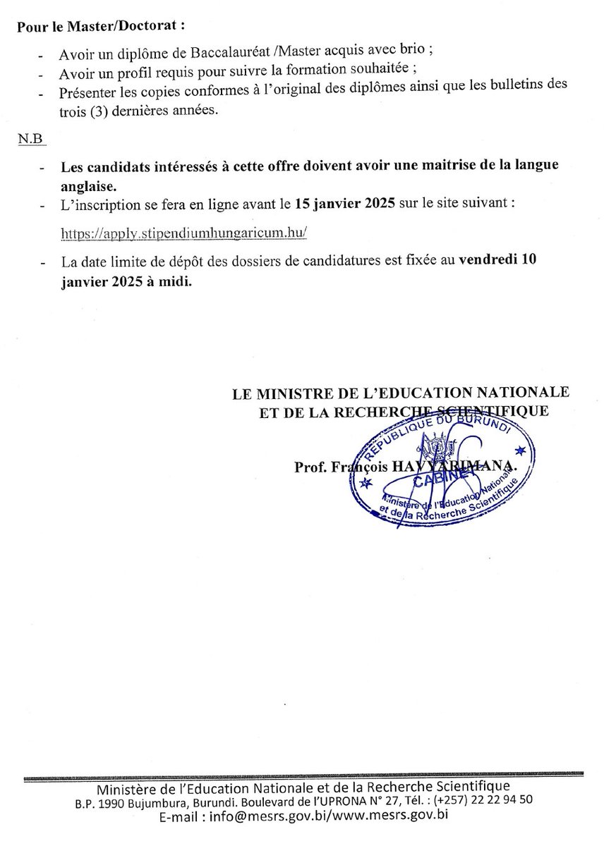 Le <a href="/bureau_et/">Burundi/Bureau des Bourses d'Etudes et de Stages</a>  porte à la connaissance du public que la Hongrie a offert  10 bourses d'études (Bac, Master &amp; Doctorat) au <a href="/BurundiGov/">Bureau du Premier Ministre</a> pour l'année académique 2025-2026. Les candidats intéressés à cette offre peuvent postuler en ligne sur le lien : stipendiumhungaricum.hu