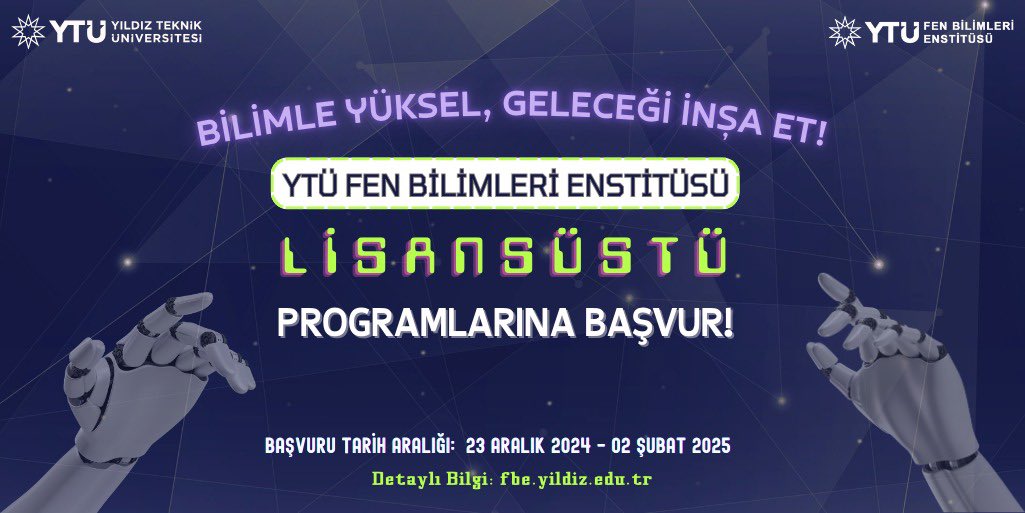 YTUFBE's tweet photo. 📢Fen Bilimleri Enstitüsü Lisansüstü Programlara Başvurular Başlıyor!

🗓️ Başvuru Tarihleri: 23.12.2024 - 02.02.2025

Detaylar: https://t.co/hS1EAi8Gsb

#TürkiyeninYıldızı https://t.co/TomqIjhiQh
