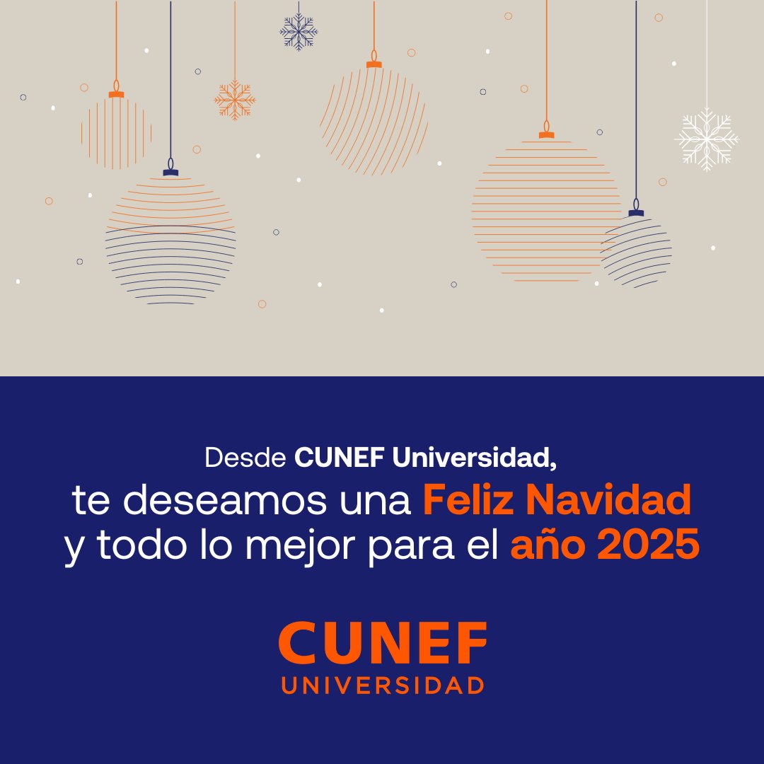 Desde CUNEF Universidad, te deseamos una Feliz Navidad y todo lo mejor para el año 2025 🧡