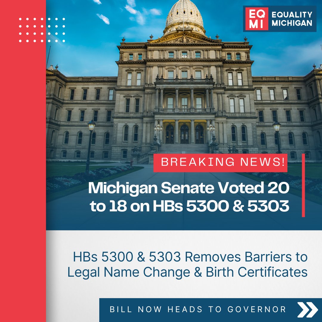The Michigan Senate has voted to pass House Bills 5300 and 5303, modernizing Michigan's legal name change process and enshrining transgender Michiganders' access to self-determination on birth certificates. The bills now head to the governor.