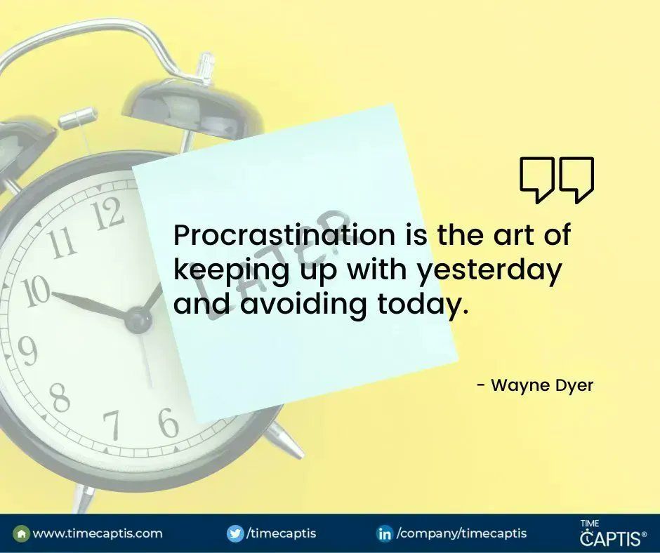 timecaptis's tweet photo. "Procrastination is the art of keeping up with yesterday and avoiding today." - Wayne Dyer
#FridayQuote #FridayQuotes https://t.co/18sPnE1ii7