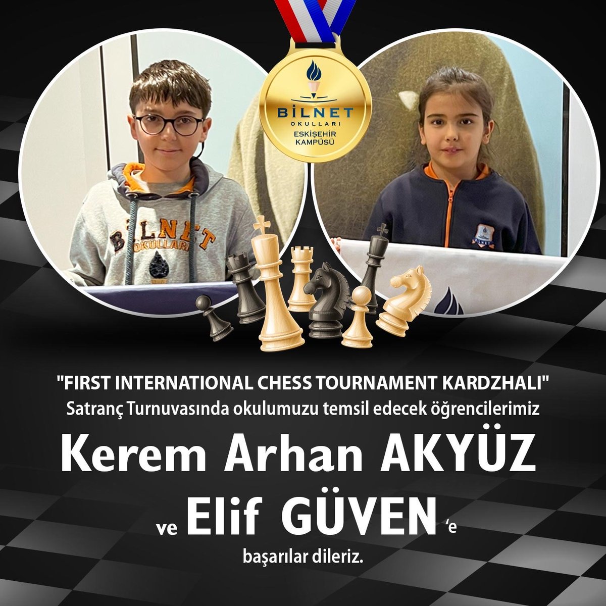 6B'den  KEREM ARHAN AKYÜZ ve 3C'den ELİF GÜVEN'in uluslararası alanda Bulgaristan/Kırcaali'de boy göstereceği satranç turnuvasında başarılar diliyorum.