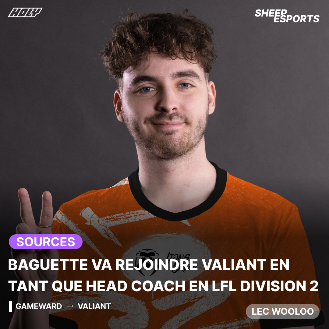 [SOURCES] Baguette 🇫🇷 va rejoindre Valiant en tant que Head Coach en LFL Division 2 🇫🇷

Infos par <a href="/LEC_Wooloo/">LEC Wooloo</a> | <a href="/holysquad_fr/">HOLY Squad France®</a>
