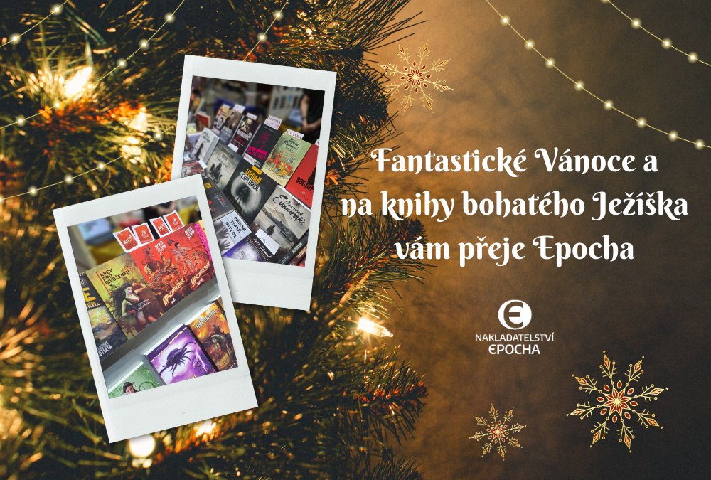 Za celý tým Nakladatelství Epocha vám přejeme krásné prožití vánočních svátků a hlavně klid a pohodu s těmi, které máte rádi. 🎁

epocha.cz