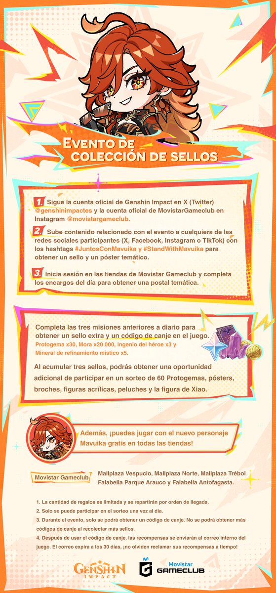 genshinimpactes's tweet photo. ¡Hola, viajeros! ¡La información sobre el festival de verano #JuntosConMavuika ya está aquí! Para más detalles sobre el evento, presionen la imagen de abajo. Los prerregistros del evento comenzarán oficialmente el 23 de diciembre a las 09:00 AM (UTC-3). ¡Esperamos su participación!

◆ Eventos del Abismo y cosplay
El 4 de enero de 2025. Exclusivo de Club Mallplaza Vespucio.
Participa en el evento y completa los desafíos para obtener merchandising. También podrás ver el evento en línea a través de @movistargameclub en Twitch y ganar una tarjeta regalo de Amazon.

◆ Evento de colección de sellos
Del 5 al 26 de enero de 2025. Todas las tiendas de Movistar Gameclub.
Participa en el evento para obtener 1 código de canje de 30 Protogemas, 1 tarjeta postal, 1 póster y 2 sellos. Reúne 3 sellos para participar en el sorteo de 60 Protogemas, peluches y figuras.

◆ Venta de comida temática de Genshin Impact
Del 4 al 26 de enero de 2025. Club Mallplaza Vespucio, Norte y Trébol.

Sigue @genshinimpactes y retuitea este tuit con los hashtags #JuntosConMavuika y #StandWithMavuika, y elegiremos aleatoriamente a 5 viajeros para regalarles 1 broche de metal de Mavuika.
El sorteo de compartir el evento se llevará a cabo el 9 de enero en la sección de comentarios de esta publicación. Presta atención a las notificaciones oficiales. Los ganadores deben enviar su información de beneficiario en un plazo de 5 días a partir del anuncio de premiados (si se excede el plazo, se considerará que renuncias al premio). El premio será enviado en febrero de 2025.