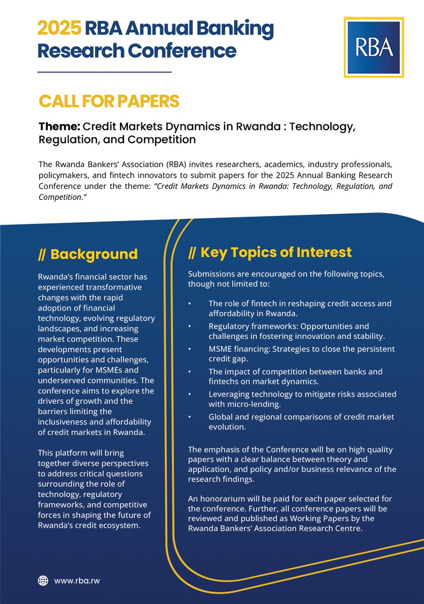 RwandaBankers's tweet photo. 📢Call for Papers ❗

A call to #researchers, industry #experts, and #policymakers, an opportunity to share your insights at the 2025 RBA Annual Banking Research Conference!

Theme: "𝘊𝘳𝘦𝘥𝘪𝘵 𝘔𝘢𝘳𝘬𝘦𝘵 𝘋𝘺𝘯𝘢𝘮𝘪𝘤𝘴 𝘪𝘯 𝘙𝘸𝘢𝘯𝘥𝘢: 𝘛𝘦𝘤𝘩𝘯𝘰𝘭𝘰𝘨𝘺, 𝘙𝘦𝘨𝘶𝘭𝘢𝘵𝘪𝘰𝘯, 𝘢𝘯𝘥 𝘊𝘰𝘮𝘱𝘦𝘵𝘪𝘵𝘪𝘰𝘯"
Abstract Submission Deadline: 7𝘵𝘩 𝘍𝘦𝘣𝘳𝘶𝘢𝘳𝘺 2025
Details: https://t.co/vrISWBi9CA
