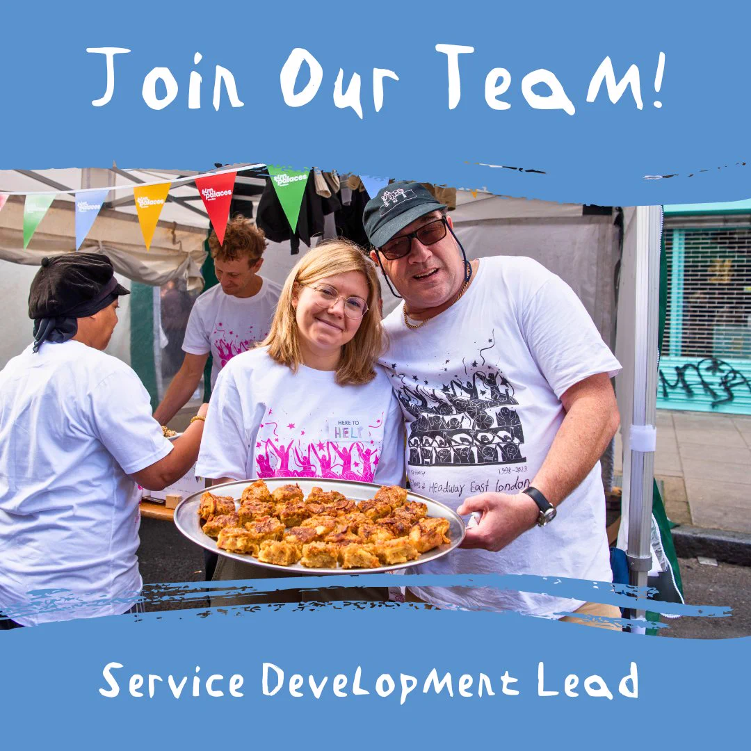 A white writing on light blue backgroud reads: “Join our Team. Service Development Lead”. In the middle, there is an image of staff member Elisa and volunteer Colin holding a try a canapes at Hoxton Market. Elisa is a white girl with blond hair and blue eyes. She is wearing glasses and a pink and white Headway T-shirt. Coline is a white man with dark hair and he is wearing a cap, sunglasses and a black and white Headway T-shirt. They are both smiling and looking at the camera.  