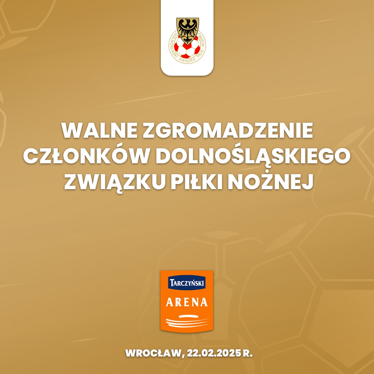 DolZPN's tweet photo. Decyzją Zarządu @DolZPN z dnia 20 grudnia 2024 roku, Walne Zgromadzenie Sprawozdawczo-Wyborcze Członków Dolnośląskiego ZPN odbędzie się 22 lutego 2025 roku na @TarczynskiArena we Wrocławiu 🏟

Zgodnie ze Statutem Dolnośląskiego ZPN, wszystkie kluby-członkowie otrzymają listem poleconym uchwałę o zwołaniu Walnego oraz wyznaczeniu delegata 🤝
