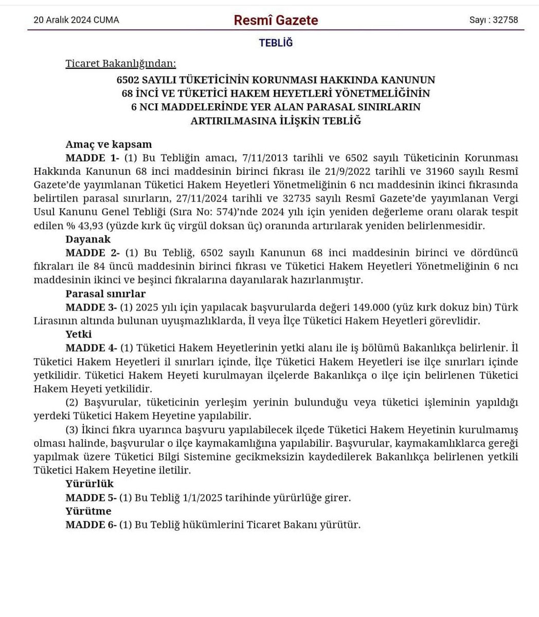2025 Yılında geçerli olacak Tüketici Hakem Heyeti parasal sınırı arttırıldı.
Buna göre;
149 bin Türk Lirasının altında bulunan uyuşmazlıklarda İlçe veya İl Tüketici Hakem Heyetlerine başvuru yapılması zorunludur.
UNUTMAYIN 
TÜKETİCİ HAKEM HEYETİNE
BAŞVURULARDA ÜCRET ÖDENMEZ