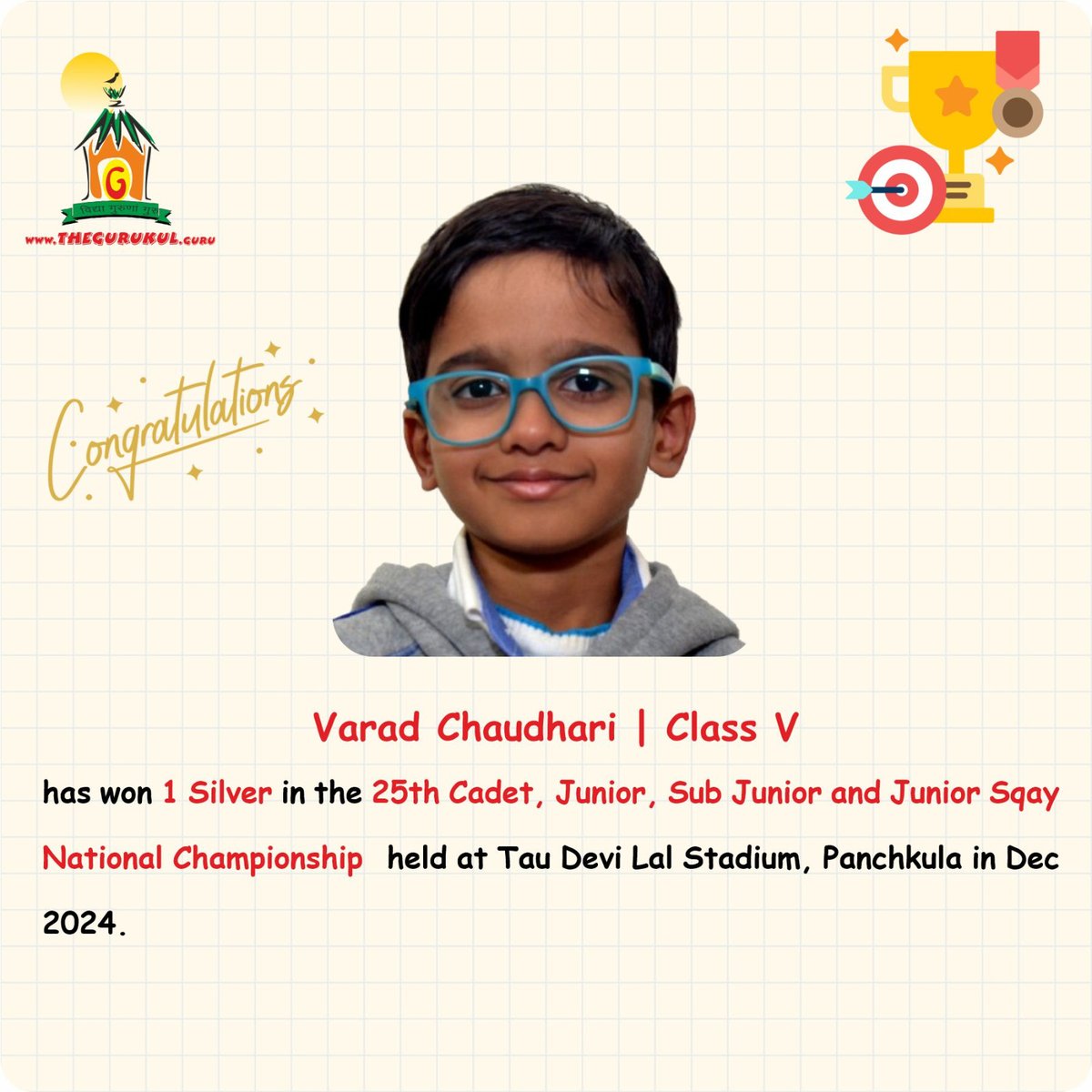 Heartiest congratulations to The #Gurukul, #Panchkula’s #SqayChampion Varad Chaudhari (5) who has won 1 #Silver in the 25th Cadet, Junior, Sub Junior and Junior #Sqay National Championship held at Tau Devi Lal Stadium, Panchkula in Dec 2024.
