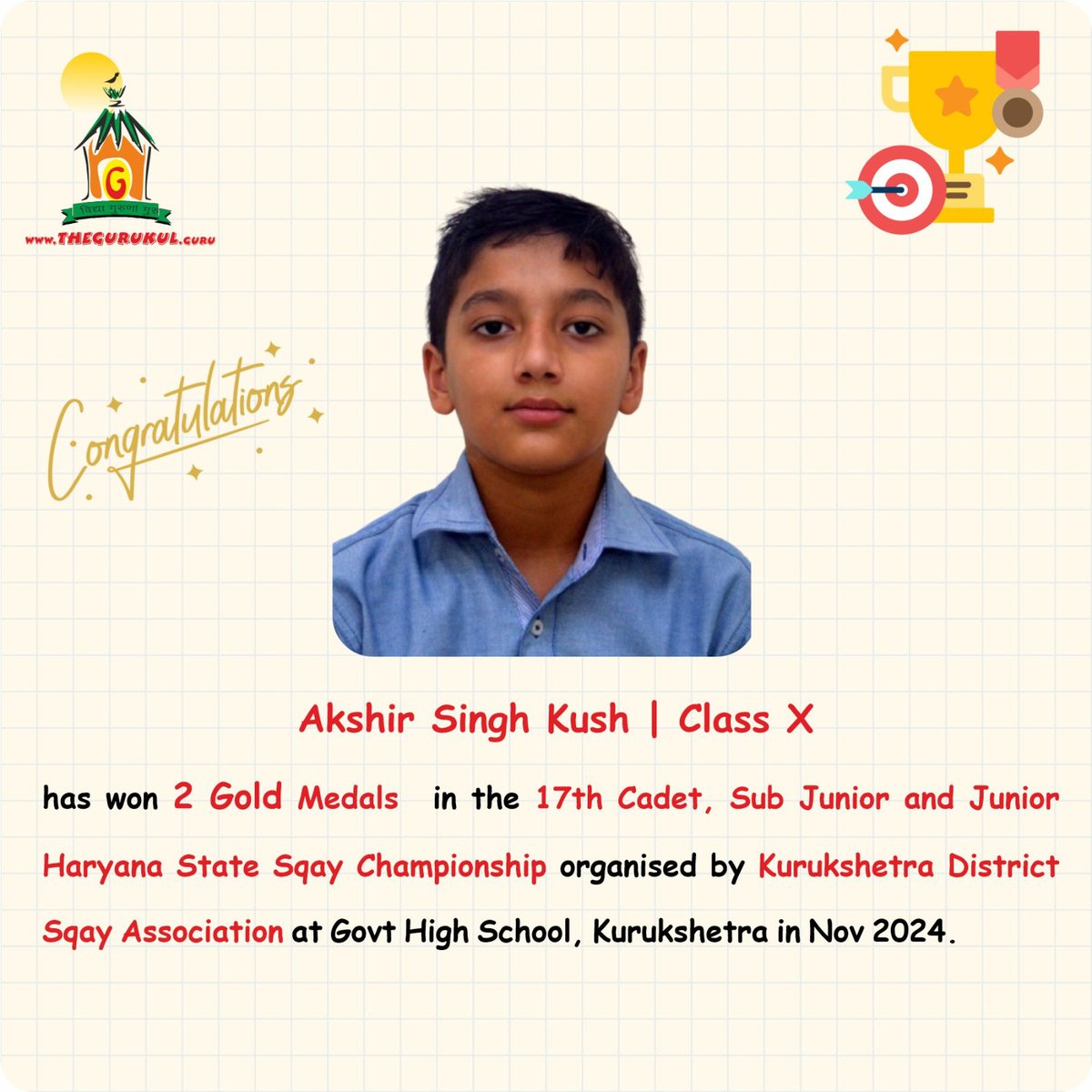 Heartiest congratulations to The #Gurukul, #Panchkula’s #SqayChampion Akshir Singh Kush who has won 2 #GoldMedals in the 17th Cadet, Sub Junior &amp; Junior Haryana State #SqayChampionship organised by #Kurukshetra District #SqayAssociation at #GovtHighSchoolKurukshetra in Nov 2024.