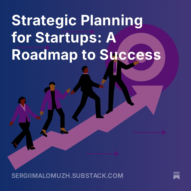 SergiiMa's tweet photo. 🚀 Check out my latest @substack article "Strategic Planning for Startups: A Roadmap to Success".

Whether you're a startup founder or planning to launch your business, this guide is packed with actionable insights!

Read it here: https://t.co/bUGyoSEU8V

💡 Share your thoughts and experiences in the comments!