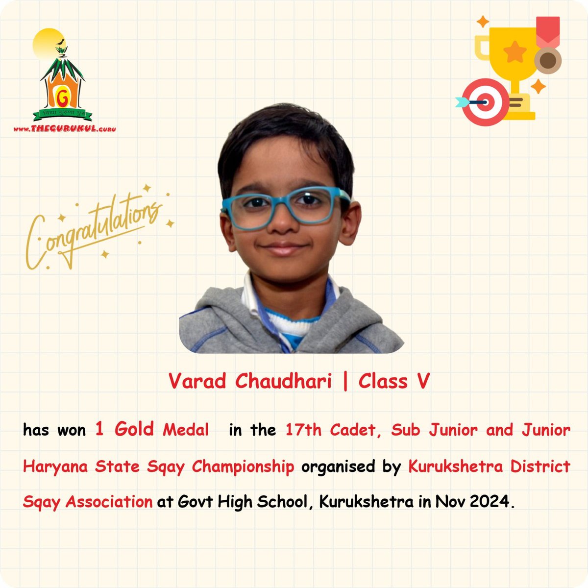 Heartiest congratulations to The #Gurukul, #Panchkula’s #SqayChampion Varad Chaudhari (5) who has won 1 #GoldMedal in the 17th Cadet, Sub Junior &amp; Junior Haryana State #SqayChampionship organised by #Kurukshetra District #SqayAssociation at #GovtHighSchoolKurukshetra in Nov 2024.