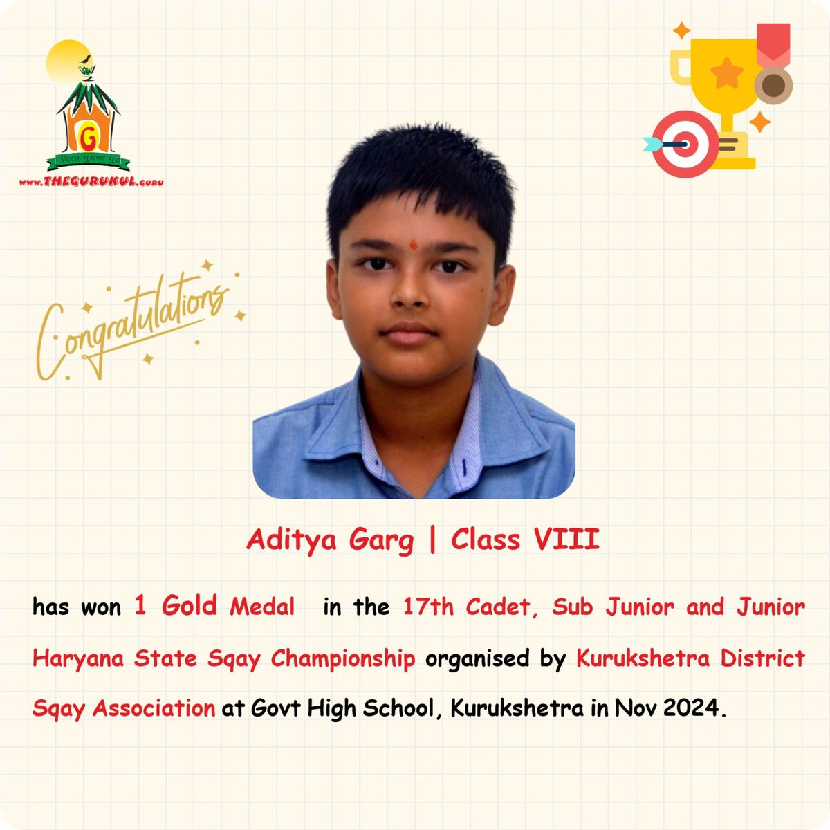 Heartiest congratulations to The #Gurukul, #Panchkula’s #SqayChampion Aditya Garg (8) who has won 1 #GoldMedal in the 17th Cadet, Sub Junior &amp; Junior Haryana State #SqayChampionship organised by #Kurukshetra District #SqayAssociation at Govt High School, Kurukshetra in Nov 2024.