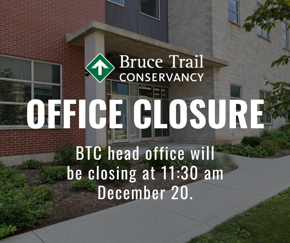 Office closure notice: Please note that the BTC Head Office will be closed as of 11:30 am on Friday, December 20. We will reopen Monday, December 23 at 9 am. We apologize for any inconvenience.

#brucetrail #brucetrailconservancy