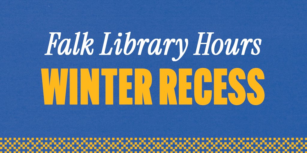 Falk Library will close early today as we start to wind down for Winter Recess.

Full schedule of modified hours:

Fri, 12/20: 7am-7pm
Sat, 12/21: 9:30am-10pm
Sun, 12/22: 11am-10pm
Mon, 12/23-Wed, 1/1: Closed
Thu, 1/2: 7am-10pm
Fri, 1/3: Normal Hours Resume