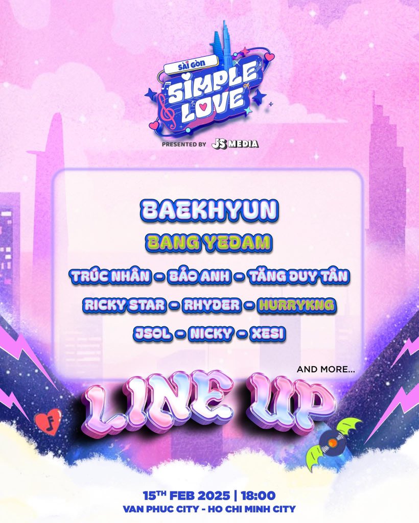 TicketShowVN's tweet photo. SAIGON SIMPLE LOVE 2025 - LINEUP

📅 Time: 18h00 ngày 15/2/2025
📍 Location: Van Phuc City - Ho Chi Minh City
🎫 Deadline: 20 Dec, 2024

Dm us now! 

#SAIGONSIMPLELOVE2025 #SAIGONSIMPLELOVE #DENDEYEU #BAEKHYUN #EXO #EXOL #BANGYEDAM https://t.co/kzy5GcJqqP