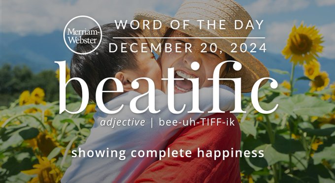 Merriam-Webster Word of the Day December 20, 2024 'beatific' adjective | bee-uh-TIFF-ik "showing complete happiness" Background Image: a child and a mom hugging