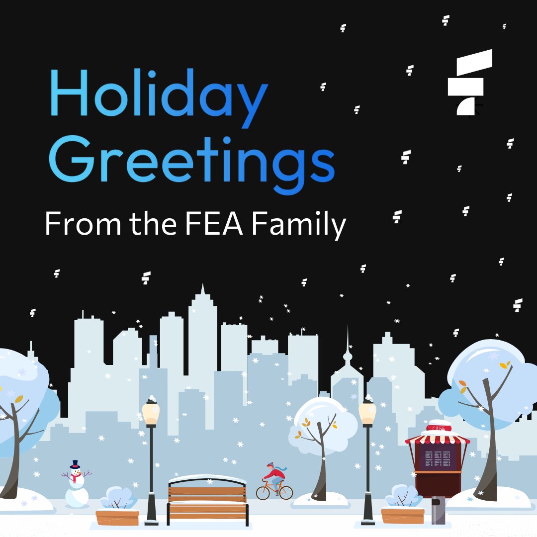 The FEA team extends our heartfelt gratitude for your trust, partnership, and collaboration. From our family to yours, we wish you a joyful, peaceful, and safe holiday season. Thank you for being a part of our journey—here’s to continued success together in the year ahead!