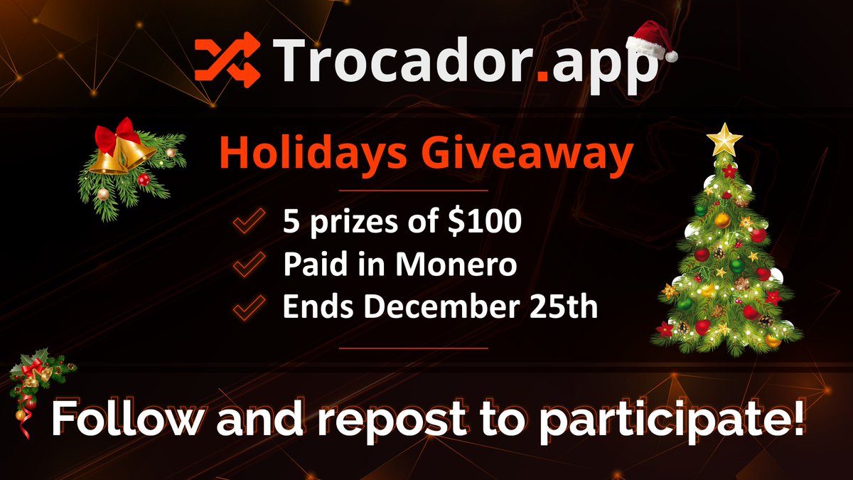 Trocador.app's Holidays Giveaway 🎅 

Let's celebrate the Holidays together! 🎄

Rules:   
- 5 prizes of $100 in XMR 💰
- Like and Repost 👍
- Follow <a href="/TrocadorApp/">TrocadorApp</a> ✅
- Ends December 25th ⏲️

Good luck everyone! 🍀