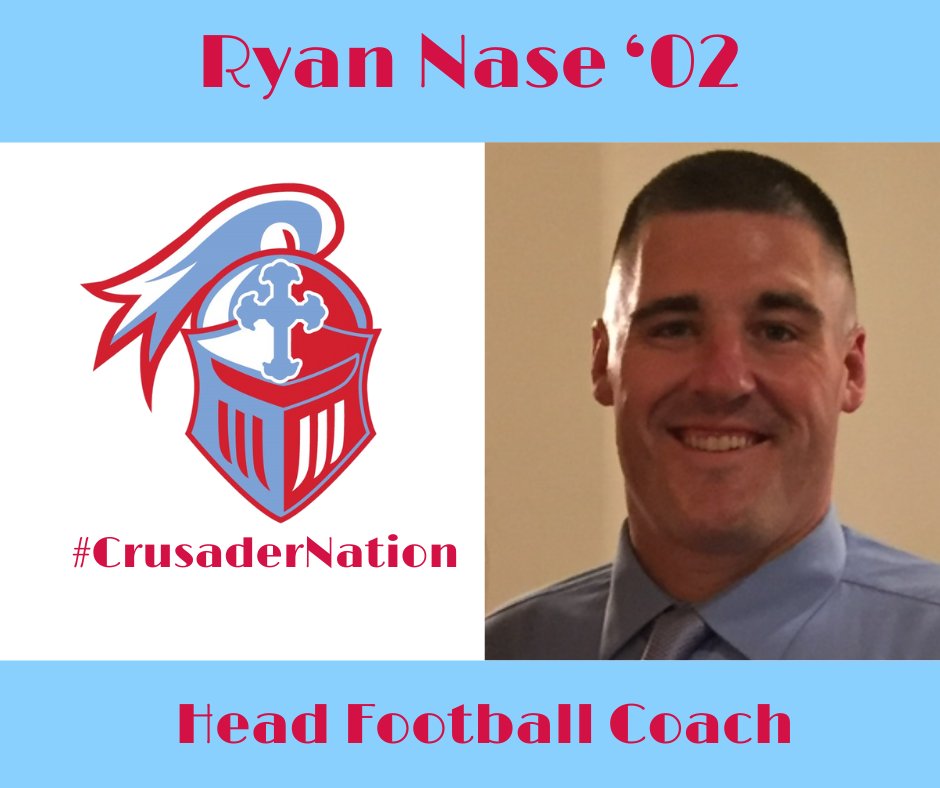 On behalf of Atheltic Director of Tom Coyle '87, we would like to announce Ryan Nase '02 as our new head football coach.   #CrusaderNation  🔴🔵