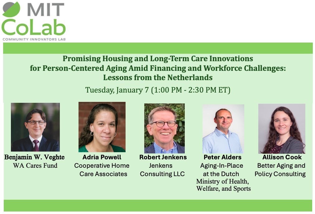 MITCoLab's tweet image. Join us on Tuesday, January 7 from 1:00 2:30pm ET for a webinar to launch our report, "Promising Housing and Long-Term Care Innovations for Person-Centered Aging Amid Financing and Workforce Challenges: Lessons from the Netherlands" !ow.ly/Xqbr50Uvbji
