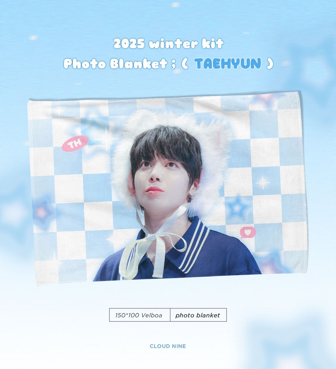 CLOUDNINE0205's tweet photo. 𝟮𝟬𝟐𝟱 𝘄𝐢𝗻𝘁𝗲𝗿 𝐤𝗶𝘁
𝘗𝗁𝗈𝗍𝗈 𝖡𝗅𝖺𝗇𝗄𝖾𝗍 ; ( 𝗧𝖠𝖤𝗛𝖸𝖴𝖭 )
ⓒCLOUDNINE

✮ 𝟤𝟦.𝟣𝟤.𝟤𝟣 𝟬𝟮:𝟬𝟱𝗽𝗺 - 𝟤𝟧.𝟢𝟣.𝟣𝟣
✮ https://t.co/UjFaTTkikh

▪︎RT 추첨을 통해 담요를 드립니다.ᐟ
▪︎🌐G.O ➙ DM

#TAEHYUN #태현 https://t.co/1Kl8MoywjG