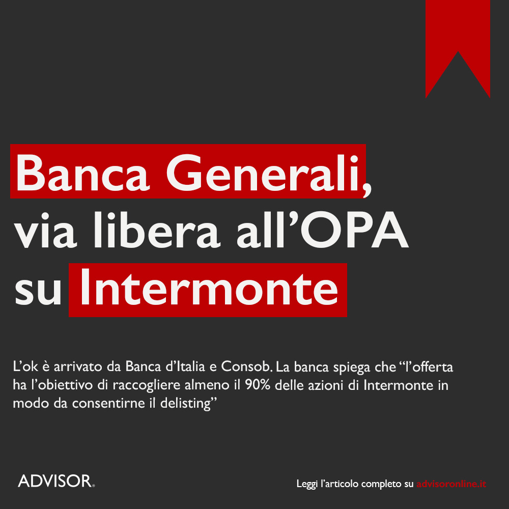 Banca Generali ottiene il via libera all'OPA totalitaria su Intermonte. La banca, guidata dall'a.d. e d.g. Gian Maria Mossa, con una nota, spiega che, il 17 dicembre, è arrivata...

Leggi l'articolo completo👉advisoronline.it/consulenti-fin…
