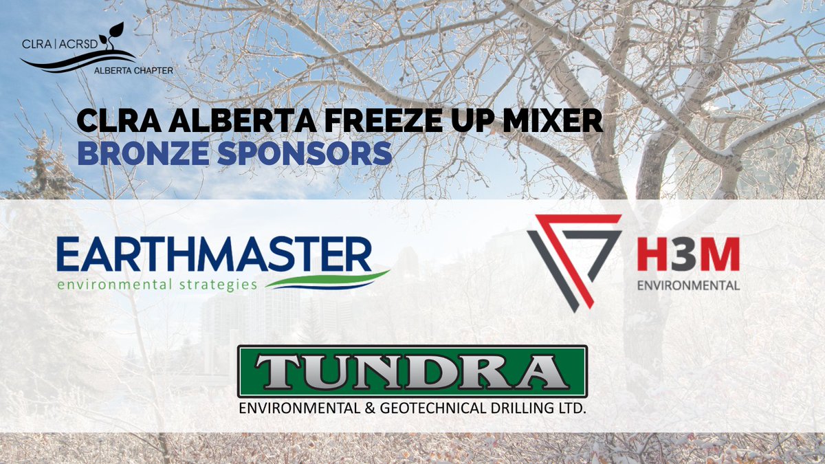 A massive thank you to EarthMaster Environmental Strategies, H3M Environmental, and Tundra Environmental &amp; Geotechnical Drilling LTD. our CLRA Alberta Freeze Up Mixer Bronze Sponsors!

This event wouldn't be the success it was without the support of our amazing sponsors!