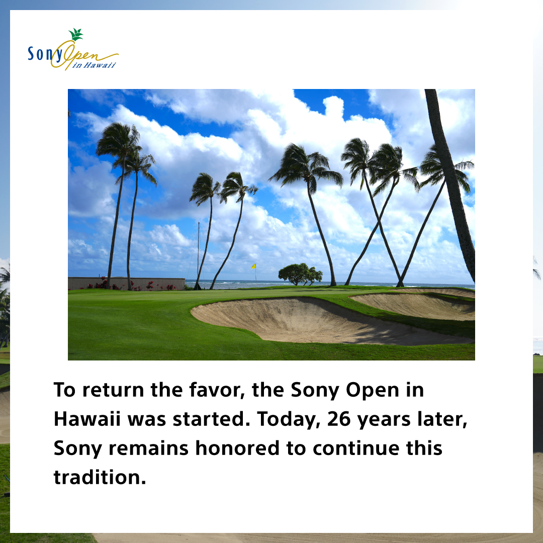The largest charity golf event in Hawaii, the Sony Open in Hawaii, is held every January at the Waialae Country Club⛳️​
​
Sony began sponsoring this golf tournament thanks to deep connections between the State of Hawaii and Sony’s initial product development.​
​
The Sony Group