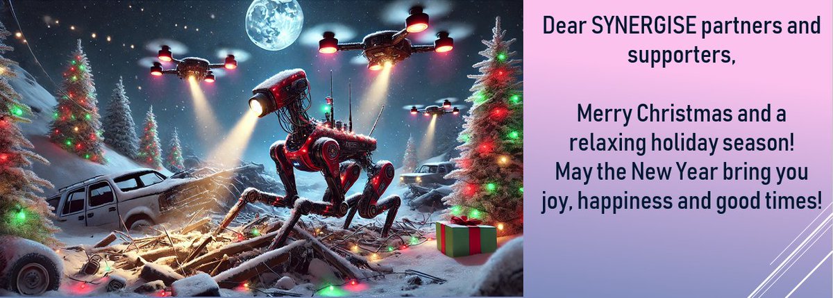 🎄🚀 Merry Christmas &amp; Happy New Year, SYNERGISE Community! 🚀🎄From ANYmal 🐕‍🦺, SNAKE 🐍, drones 🚁, AR 🕶️, wearables 🏋️‍♀️, and wireless comms 🌍📡 to our amazing first responders 👩‍🚒👨‍🚒—together, we’re shaping the future! 🎉 #crisis #searchrescue #urban #incidentmanagement #disaster