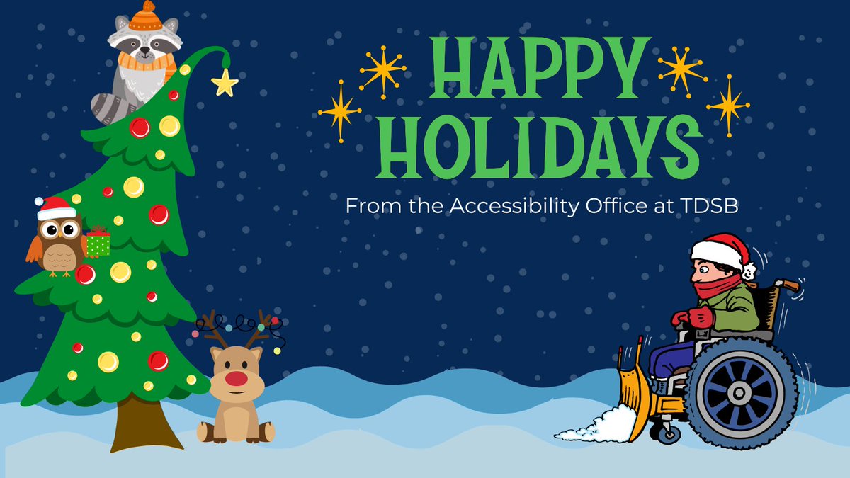 Happy Holidays 2024 from the #A11Y Office at @TDSB